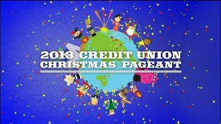 2013 Credit Union Christmas Pageant [upl. by Hebner]