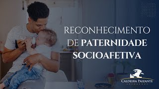 Reconhecimento de Paternidade Socioafetiva [upl. by Okoyik]